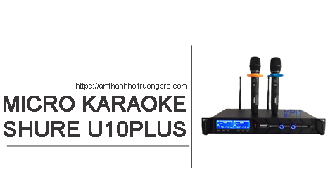 Micro không dây Shure U10 Plus