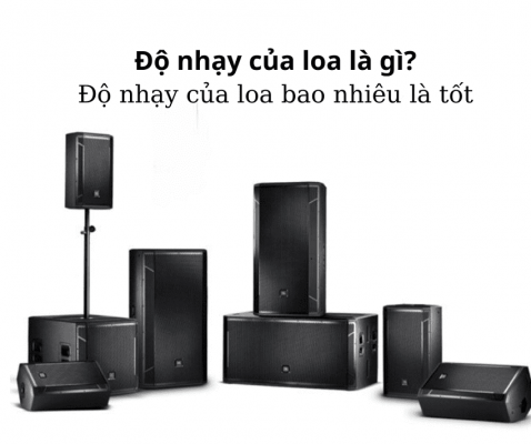 Tìm hiểu độ nhạy của loa là gì?