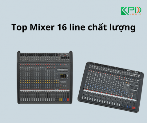 Top mixer 16 line chất lượng
