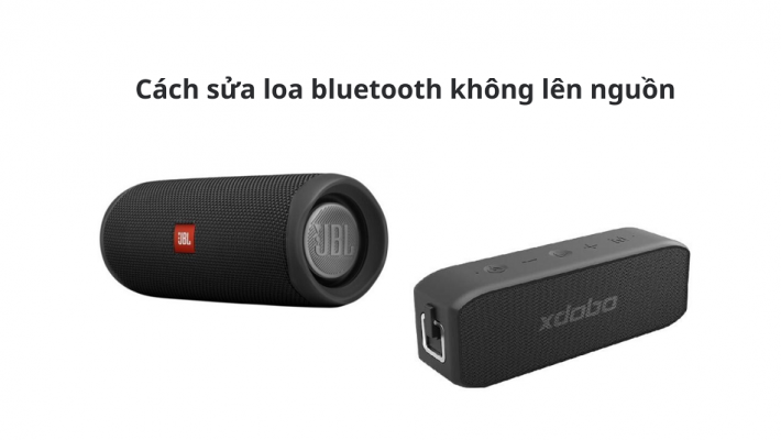 Cách sửa loa Bluetooth không lên nguồn